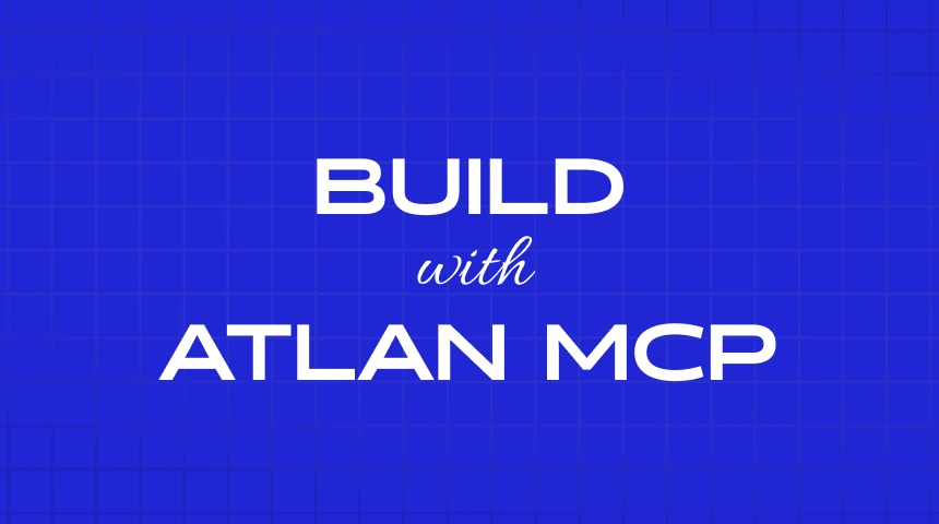 Build with Atlan MCP