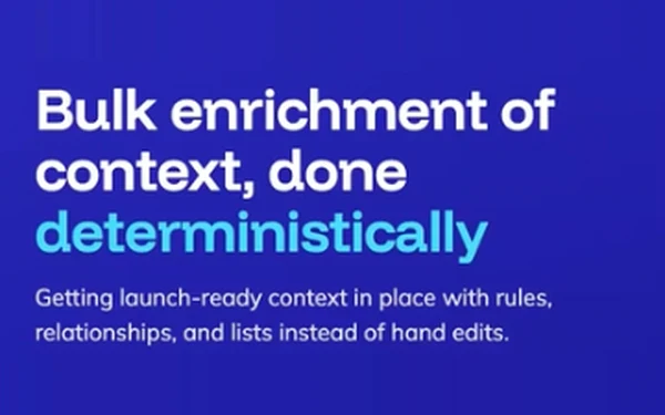 Bulk Enrichment of Context, Done Deterministically