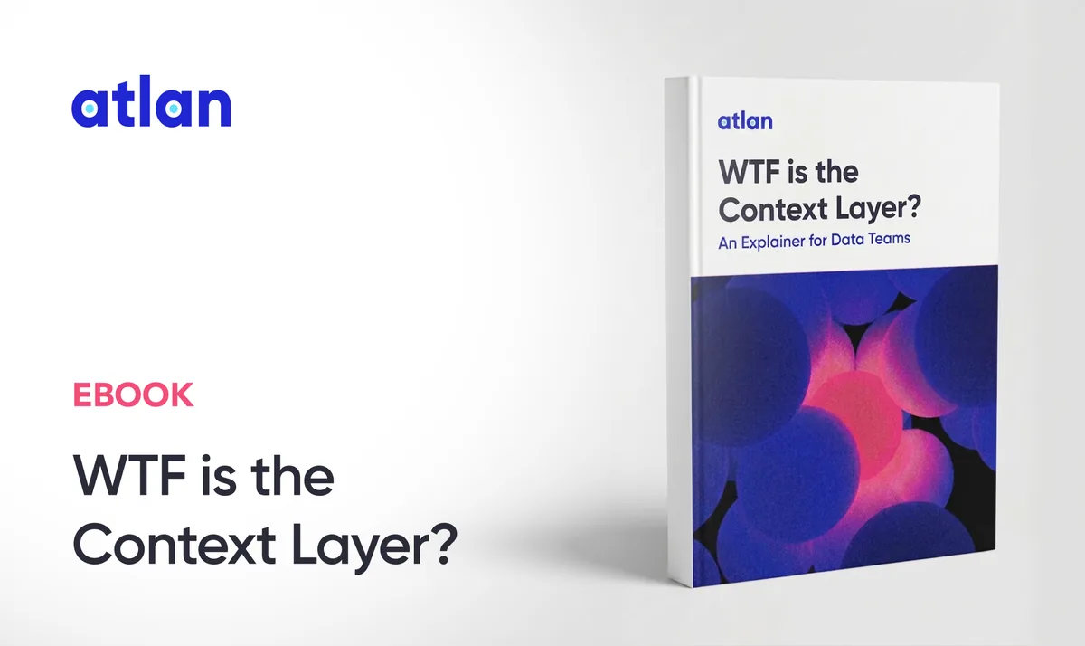 WTF Is the Context Layer?