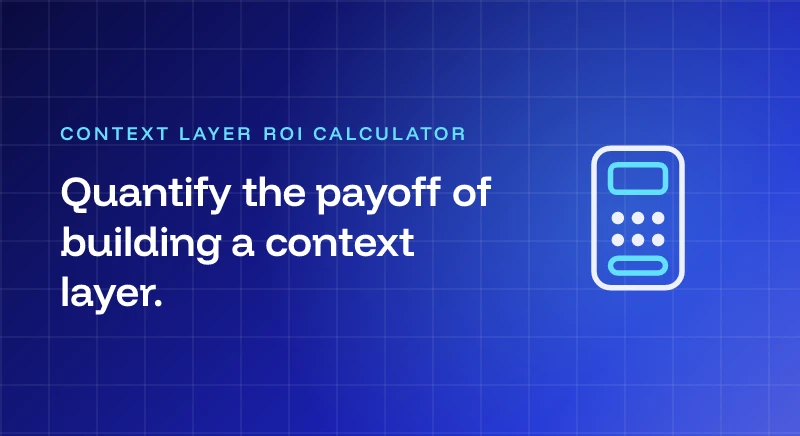 Context Layer ROI Calculator