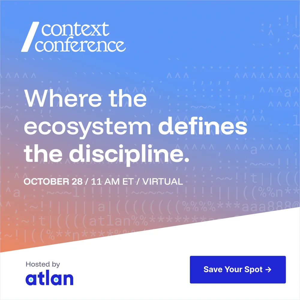 Context Conference: where the ecosystem defines the discipline. October 28, 11 AM ET, virtual