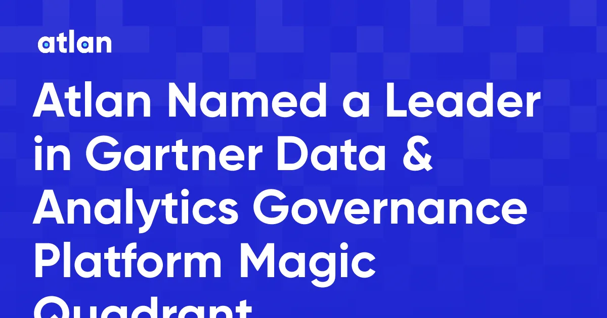From Visionary to Leader: Inside Gartner's 2026 Data & Analytics Governance Platform Magic Quadrant