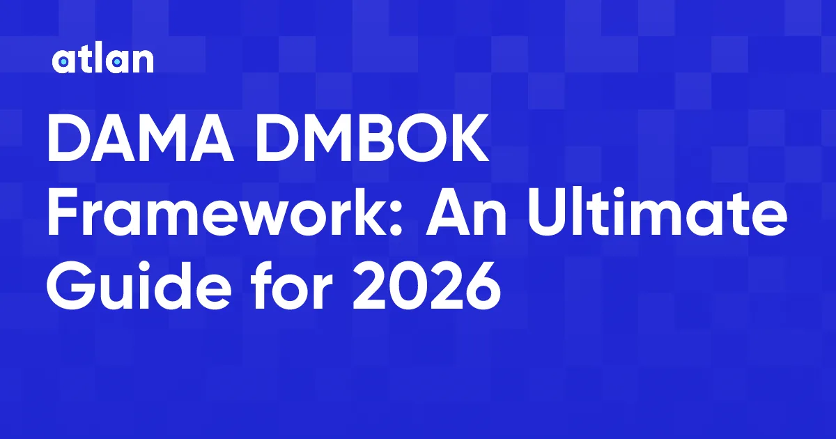 DAMA DMBOK Framework: An Ultimate Guide for 2026