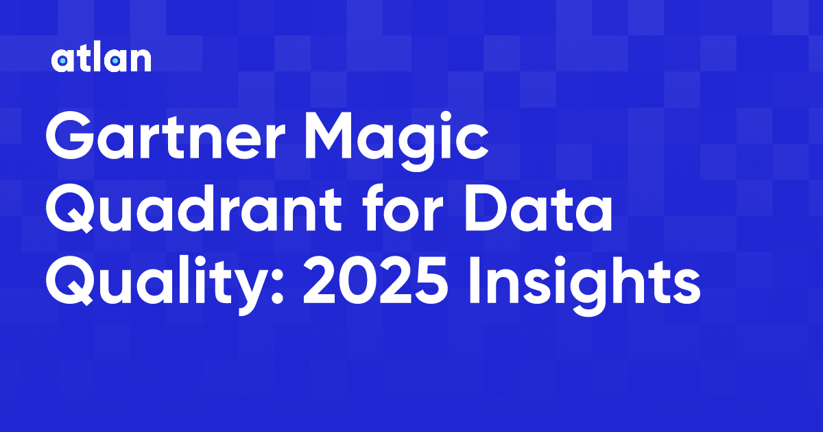 Gartner Magic Quadrant for Data Quality 2025 Insights