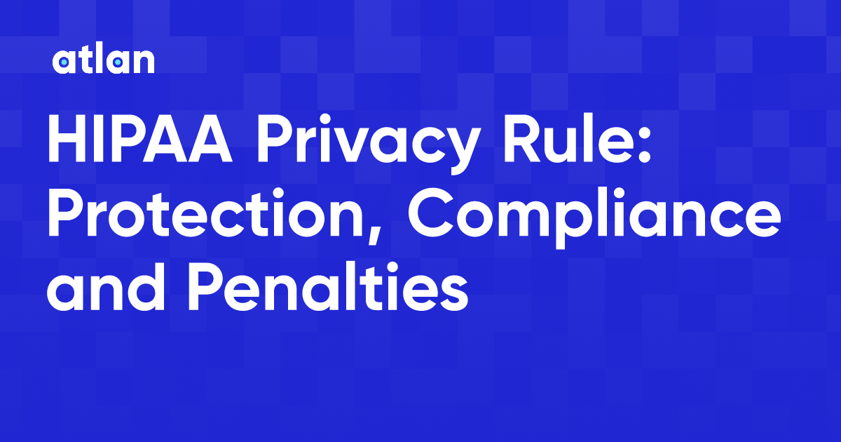 HIPAA Privacy Rule Protection Compliance And Penalties   Hipaa Privacy Rule 