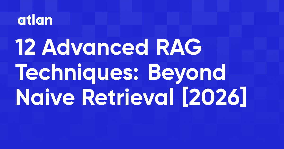 12 Advanced RAG Techniques Beyond Naive Retrieval [2026]