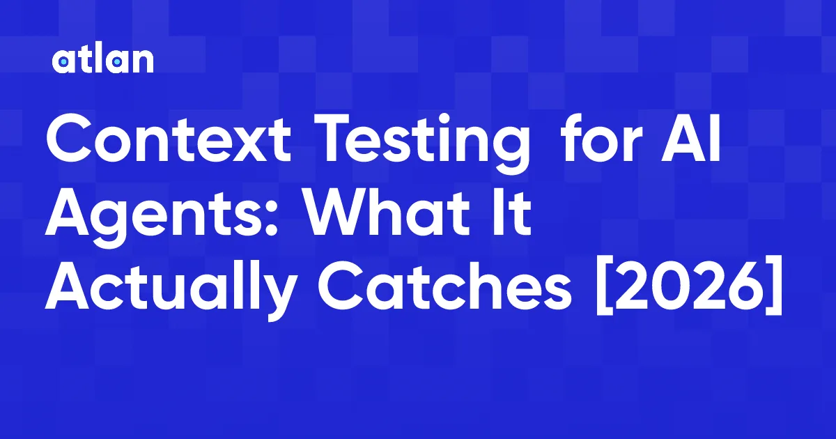 What Is Context Testing for AI Agents?