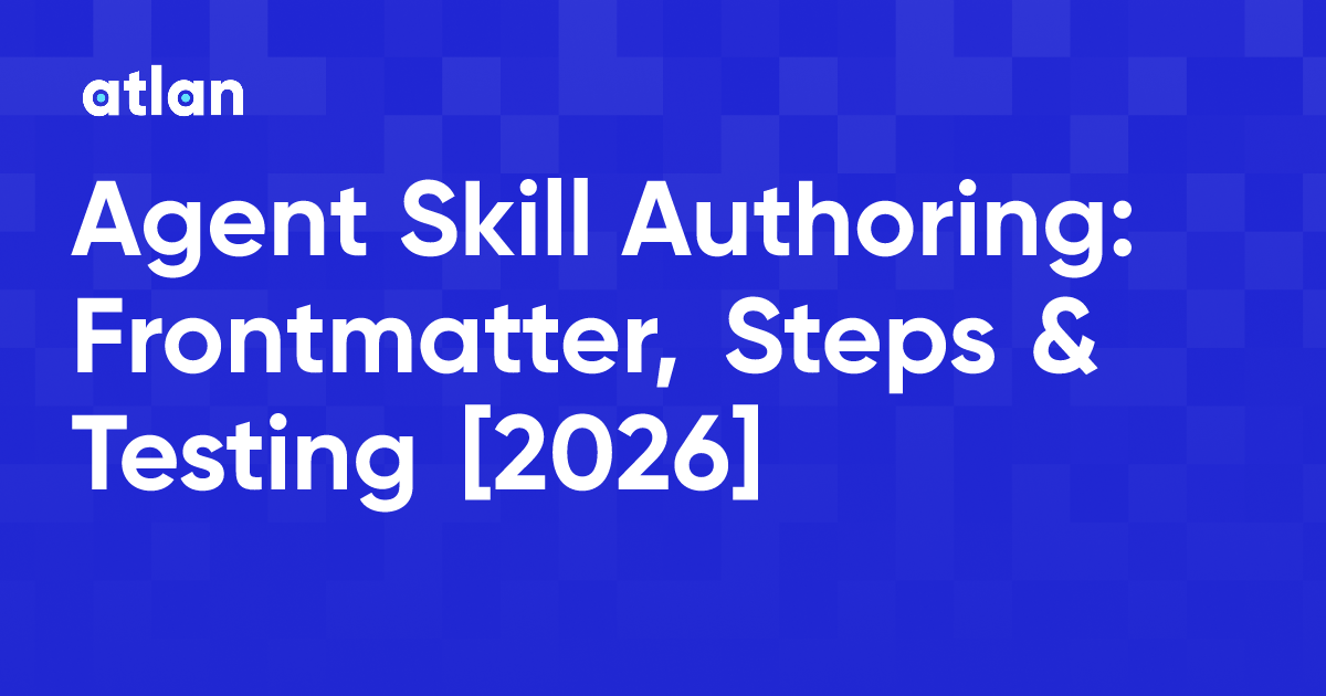 Agent Skill Authoring: Frontmatter, Steps & Testing [2026]