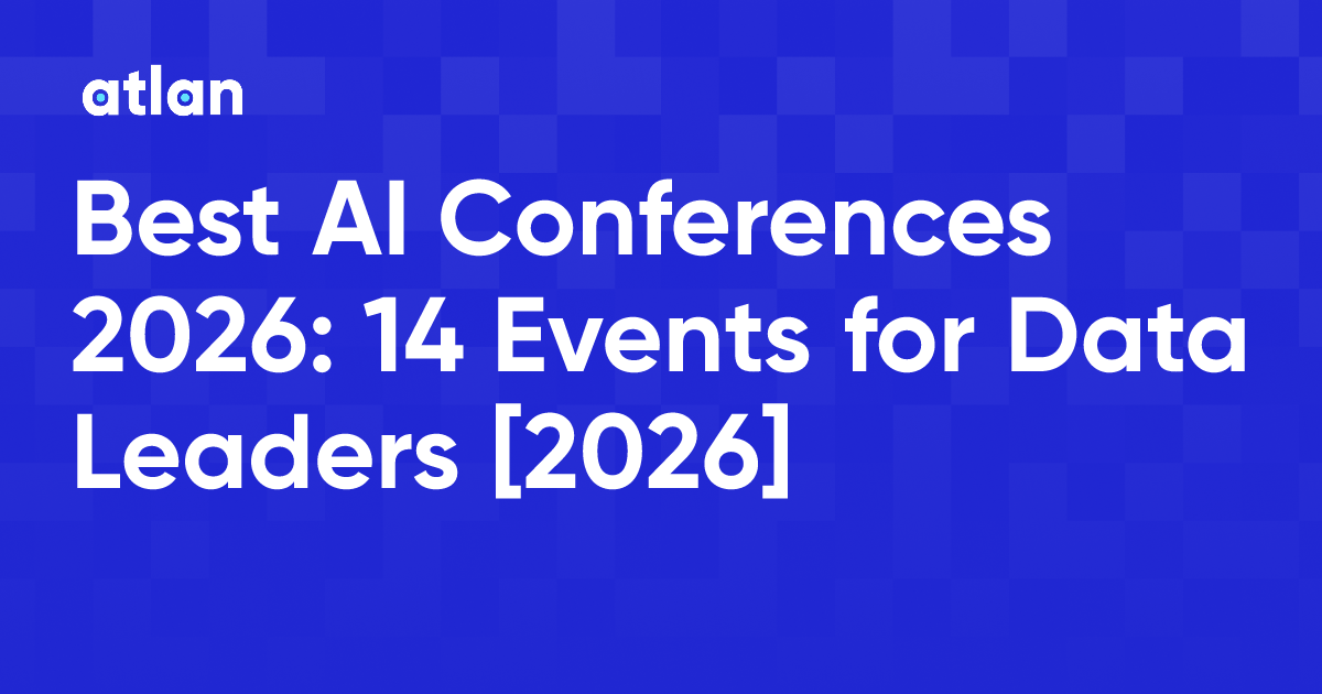 Best AI Conferences 2026: 14 Events for Data Leaders [2026]