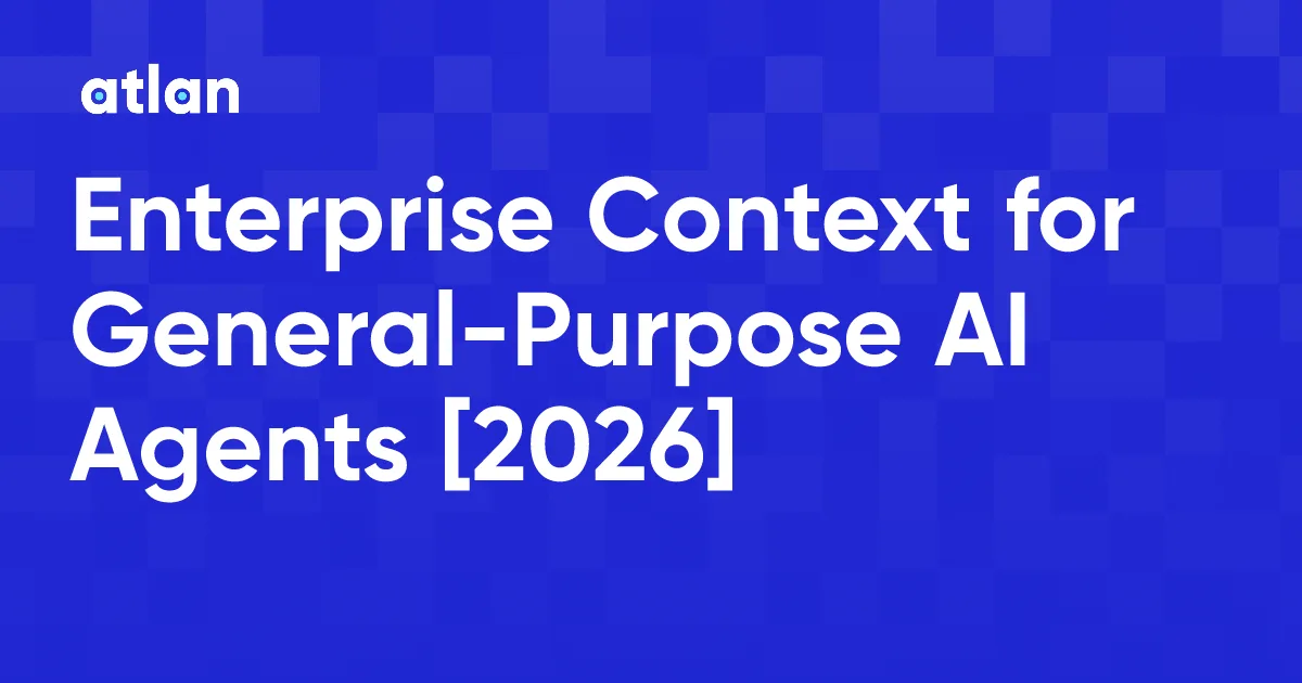 What Is the Context Layer for General-Purpose AI Agents?