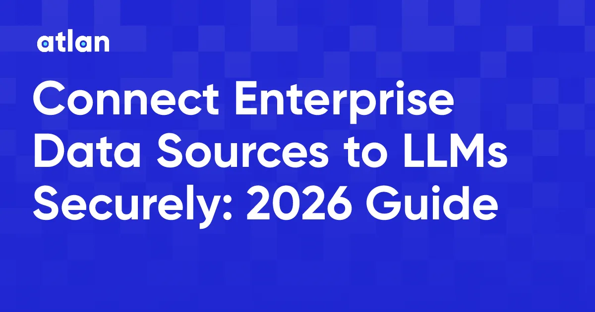 How to Connect Enterprise Data Sources to LLMs Securely