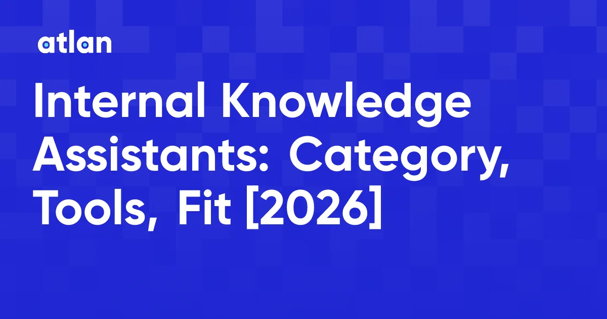 What Is an Internal Knowledge Assistant?