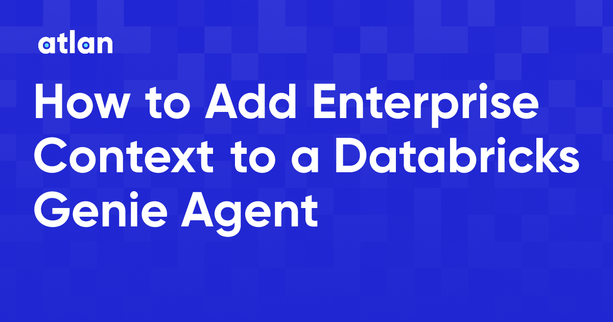 How to Add Enterprise Context to a Databricks Genie Agent