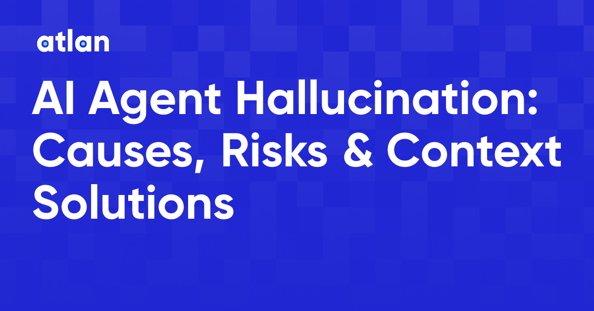 What Is AI Agent Hallucination?