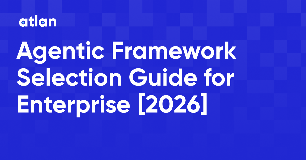 How to Choose an Agentic Framework for Enterprise [2026]