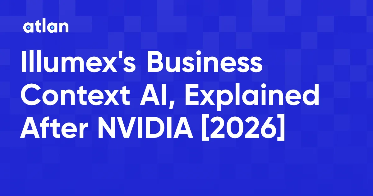 What Is Illumex Business Context AI? Inside the NVIDIA Deal