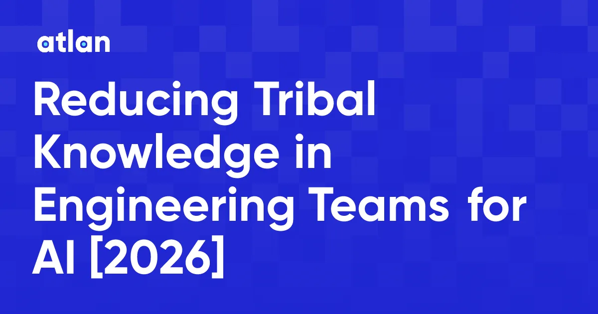 How to Reduce Tribal Knowledge in Engineering Teams