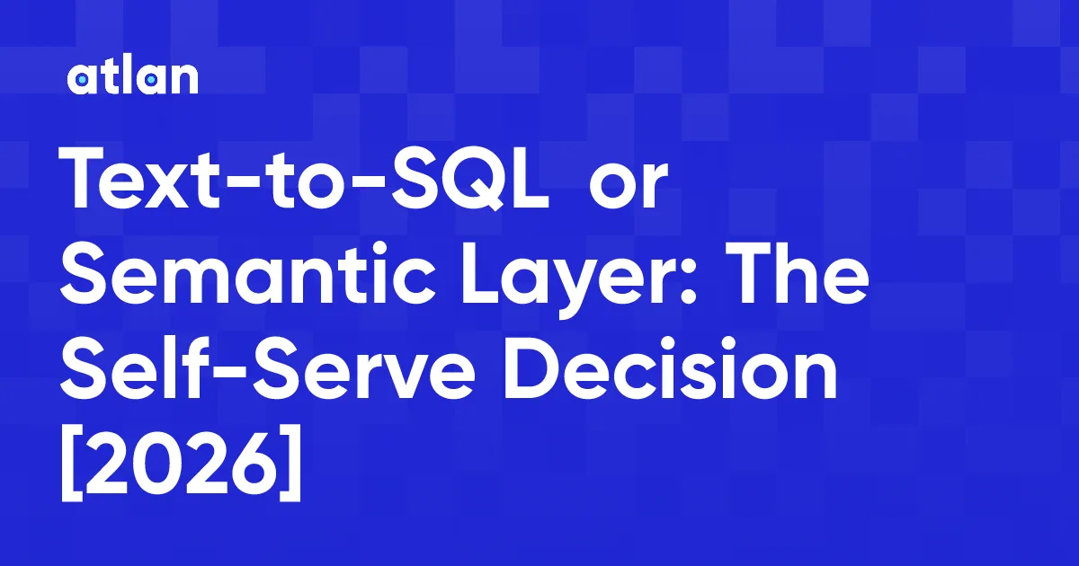 Text-to-SQL vs Semantic Layer for Self-Serve Analytics