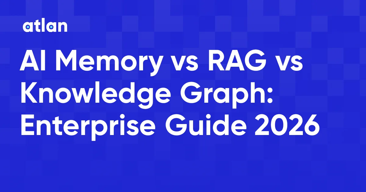AI Memory vs RAG vs Knowledge Graph: Enterprise Context Guide