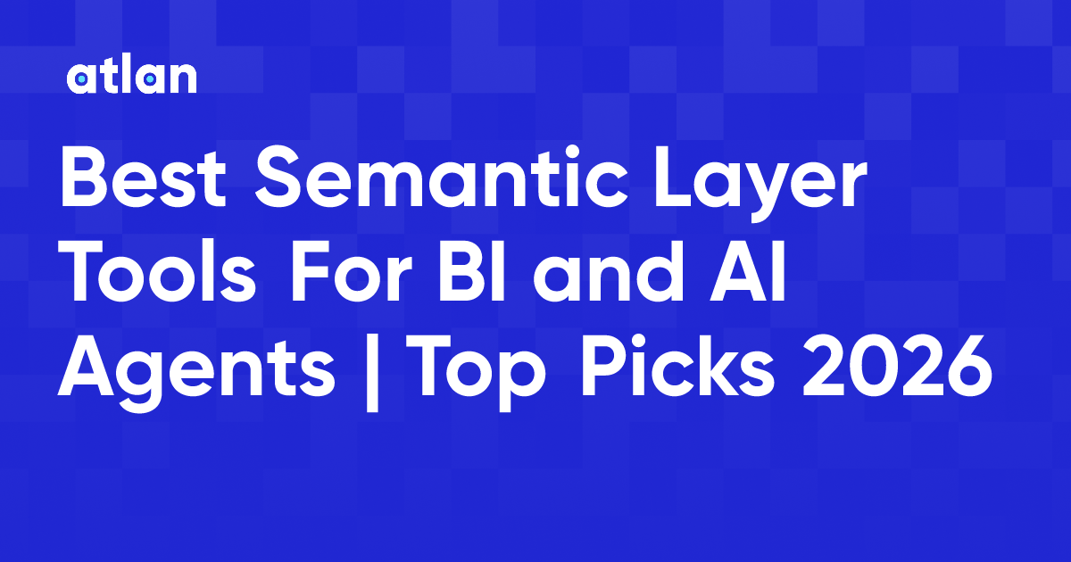 9 Best Semantic Layer Tools for BI and AI Agents in 2026