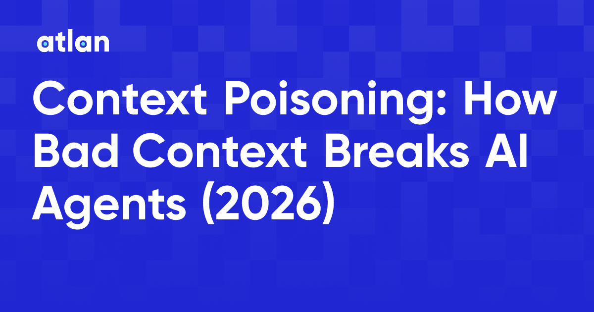 Context Poisoning: How Bad Context Breaks AI Agents
