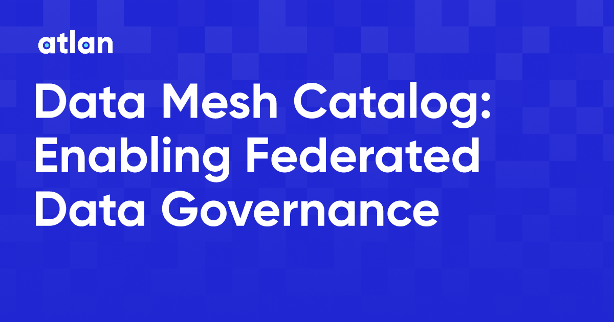 Data Mesh Catalog Enabling Federated Data Governance