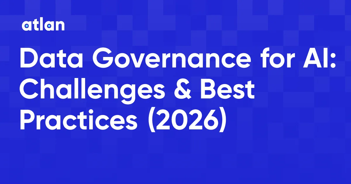 Data Governance for AI: Framework & Best Practices 2026