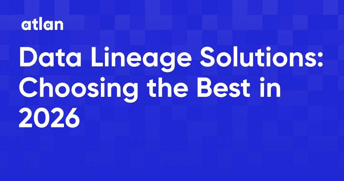 Data Lineage Solutions: Choosing the Best in 2026