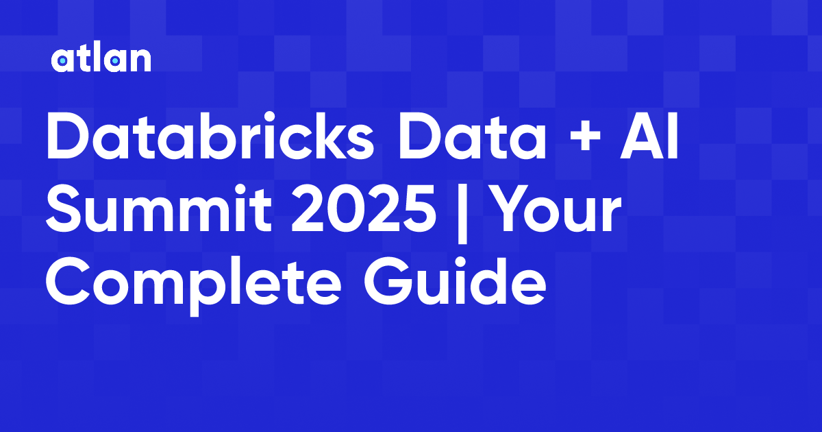 Databricks Data + AI Summit 2025 | Your Complete Guide