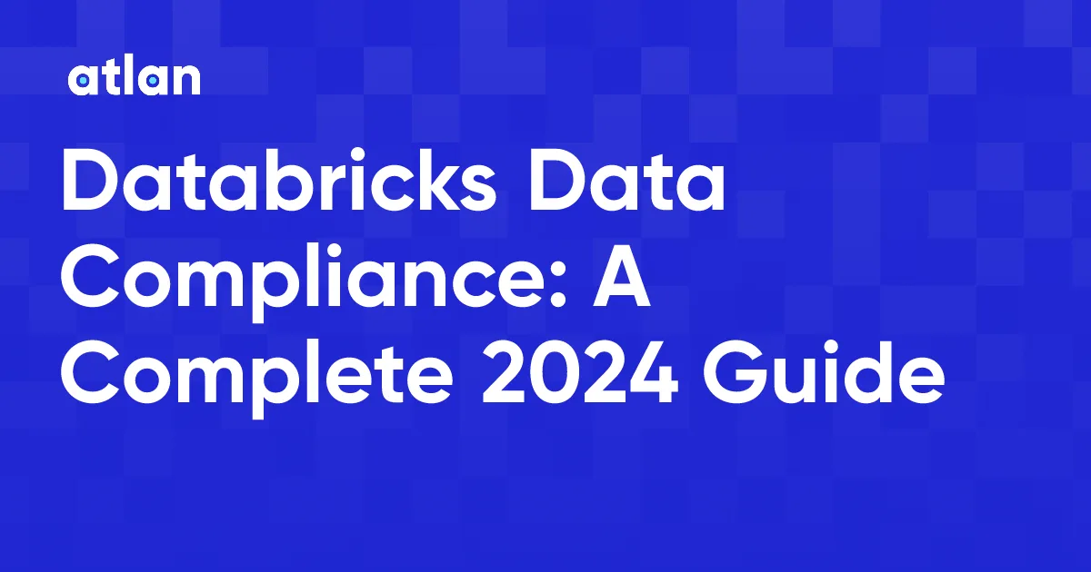 Databricks Data Compliance: Enhancing Native Features With A Unified Control Plane For Data