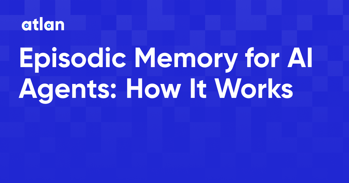 Episodic Memory for AI Agents: How It Works
