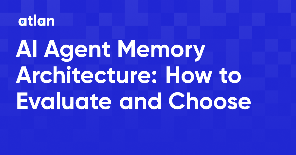 AI Agent Memory Architecture: How to Evaluate and Choose