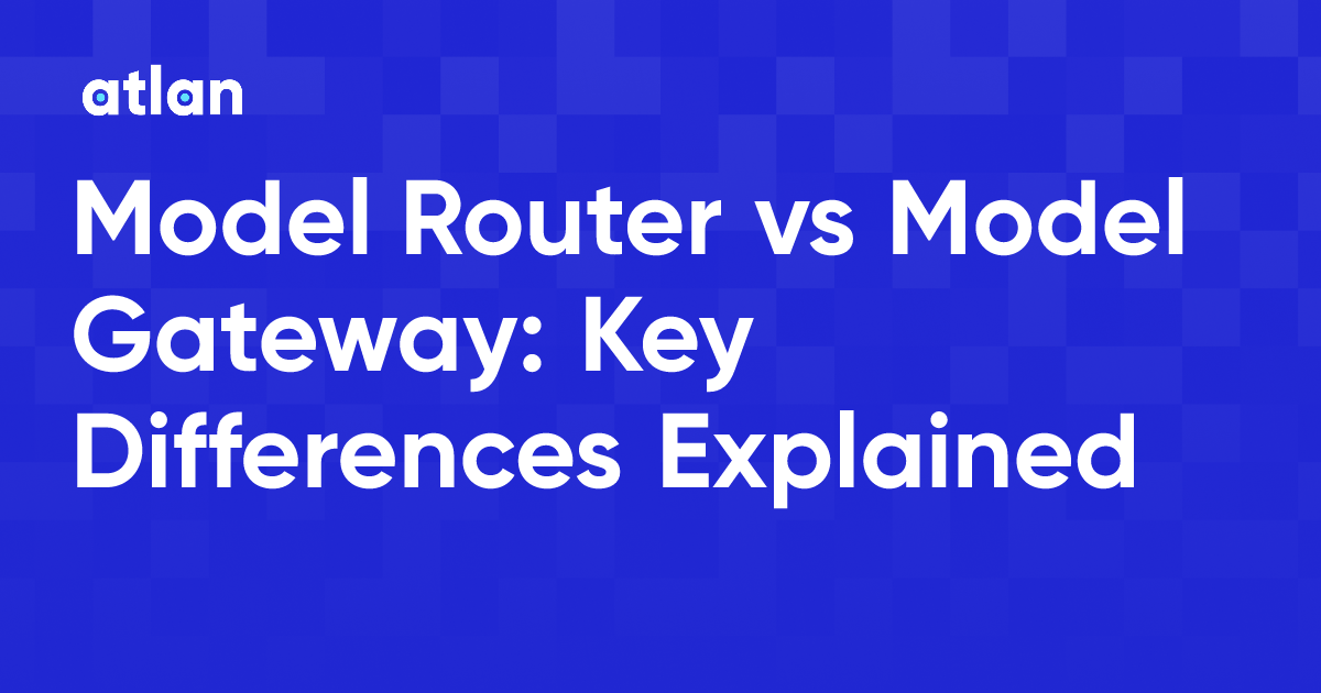 Modellers Router Model Router vs Model Gateway: Key Differences Explained