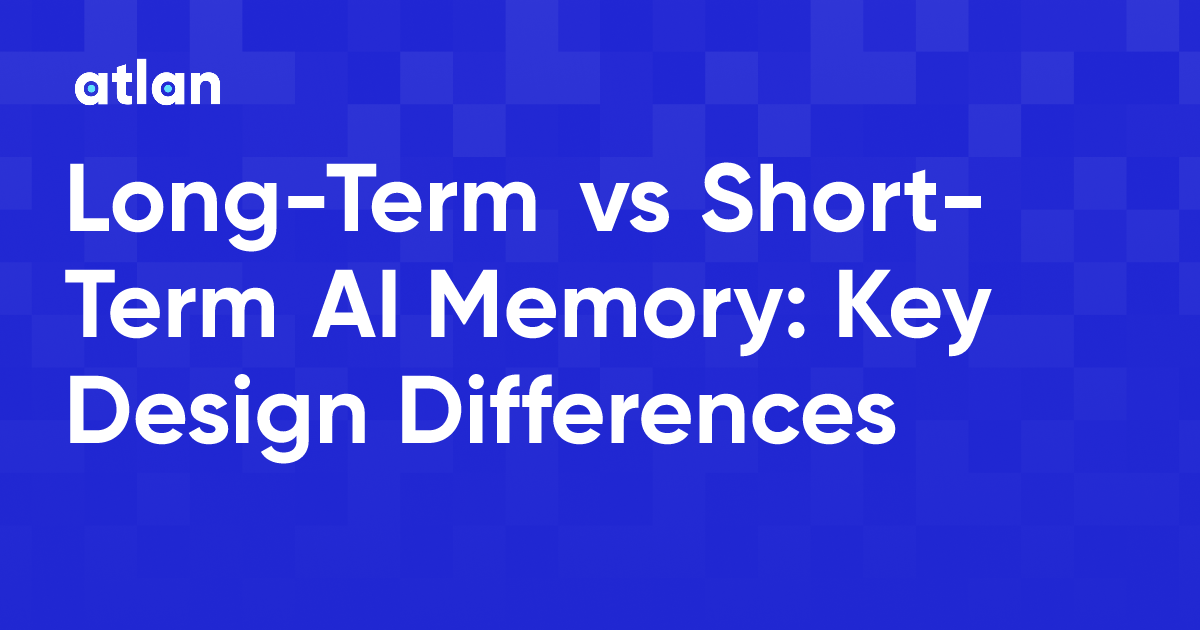 Long-Term vs Short-Term AI Memory: The Design Mistake