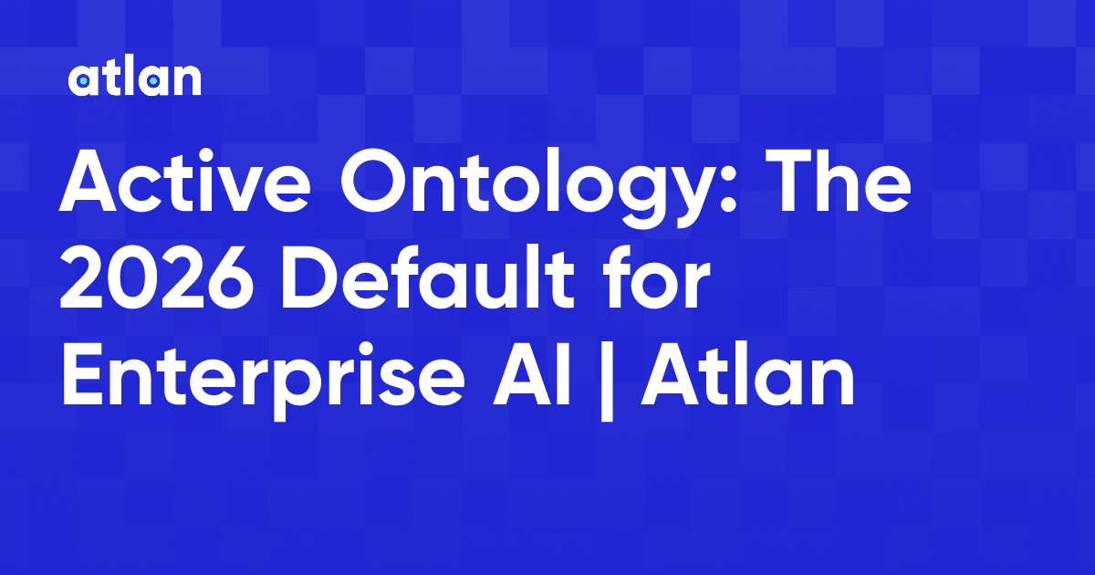 Active Ontology: Why Static Metadata Fails Agents In 2026