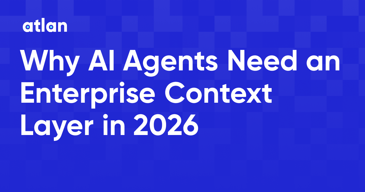 Why AI Agents Need an Enterprise Context Layer in 2026