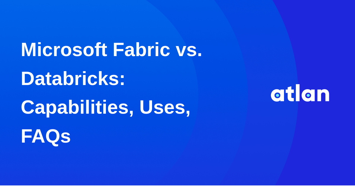 Microsoft Fabric Vs Databricks Capabilities Uses Faqs