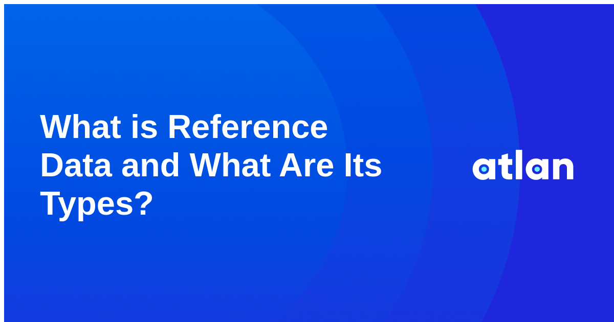What Is Reference Data And What Are Its Types What Is Reference Data And What Are Its Types
